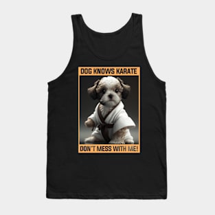 Dog Knows Karate Don't Mess With Me Cute Puppy Tank Top